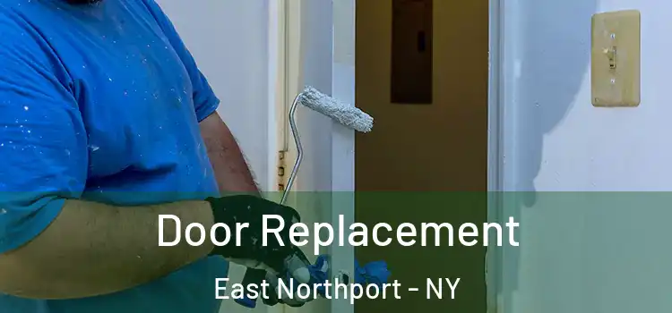 Door Replacement East Northport - NY