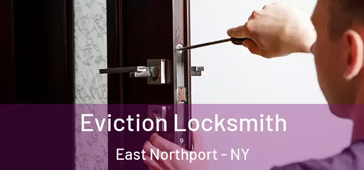 Eviction Locksmith East Northport - NY