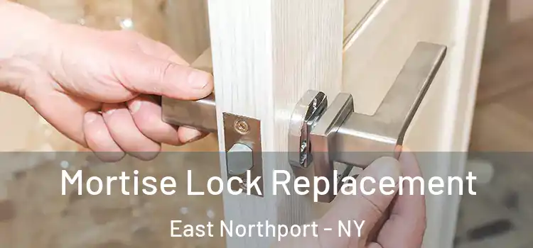 Mortise Lock Replacement East Northport - NY